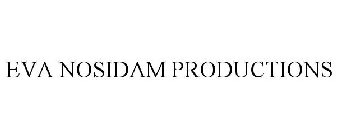 EVA NOSIDAM PRODUCTIONS