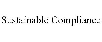 SUSTAINABLE COMPLIANCE