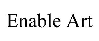 ENABLE ART