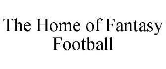 THE HOME OF FANTASY FOOTBALL