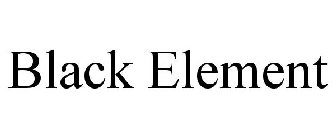 BLACK ELEMENT