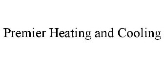PREMIER HEATING AND COOLING