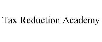 TAX REDUCTION ACADEMY