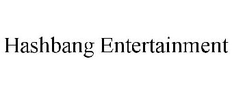 HASHBANG ENTERTAINMENT