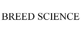 BREED SCIENCE