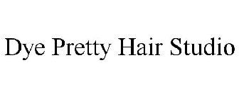 DYE PRETTY HAIR STUDIO