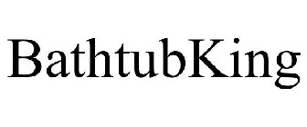 BATHTUBKING