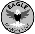 EAGLE POWER 5IVE