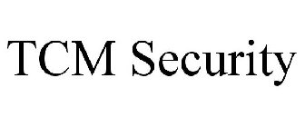 TCM SECURITY