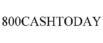 800CASHTODAY