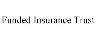 FUNDED INSURANCE TRUST