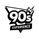 90S EXPERIENCE