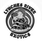 LYNCHES RIVER EXOTICS