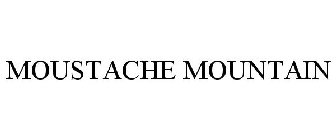 MOUSTACHE MOUNTAIN