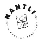 NANTLI A MEXICAN TRADITION