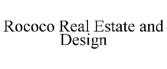 ROCOCO REAL ESTATE AND DESIGN