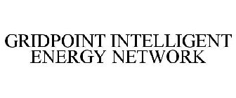 GRIDPOINT INTELLIGENT ENERGY NETWORK