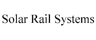 SOLAR RAIL SYSTEMS