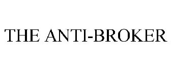 THE ANTI-BROKER