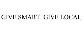 GIVE SMART. GIVE LOCAL.