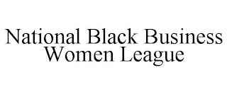 NATIONAL BLACK BUSINESS WOMEN LEAGUE
