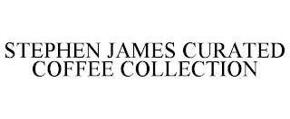 STEPHEN JAMES CURATED COFFEE COLLECTION
