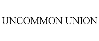 UNCOMMON UNION