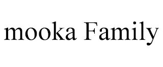MOOKA FAMILY