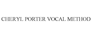 CHERYL PORTER VOCAL METHOD
