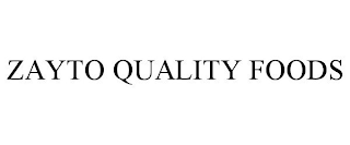 ZAYTO QUALITY FOODS