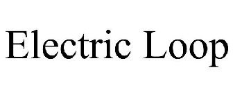 ELECTRIC LOOP