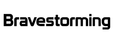 BRAVESTORMING