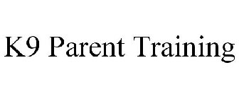 K9 PARENT TRAINING