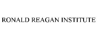 RONALD REAGAN INSTITUTE