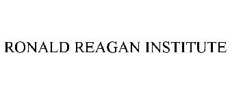 RONALD REAGAN INSTITUTE