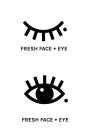 FRESH FACE + EYE