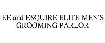 EE ESQUIRE ELITE MEN'S GROOMING PARLOR