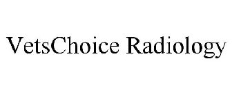 VETSCHOICE RADIOLOGY