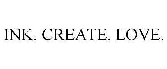 INK. CREATE. LOVE.