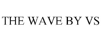 THE WAVE BY VS