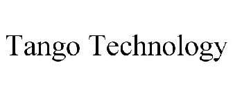 TANGO TECHNOLOGY