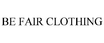 BE FAIR CLOTHING