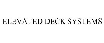 ELEVATED DECK SYSTEMS
