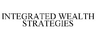 INTEGRATED WEALTH STRATEGIES