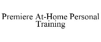 PREMIERE AT-HOME PERSONAL TRAINING