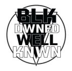 BLK OWNED WELL KNWN