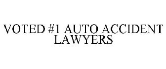 VOTED #1 AUTO ACCIDENT LAWYERS