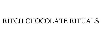 RITCH CHOCOLATE RITUALS