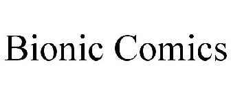 BIONIC COMICS