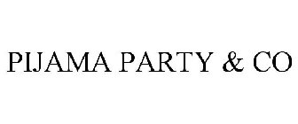 PIJAMA PARTY & CO